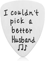 I Couldn't Pick A Better Husband Guitar Pick