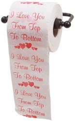 Printed-Novelty-Valentines-Anniversary-Present - I Love you From Top to Bottom Printed Toilet Paper (1)